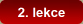 2. lekce