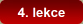 4. lekce