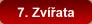 7. Zvířata