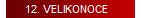 12. VELIKONOCE