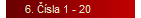 6. Čísla 1 - 20