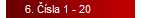 6. Čísla 1 - 20