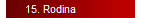 15. Rodina