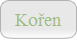 Kořen